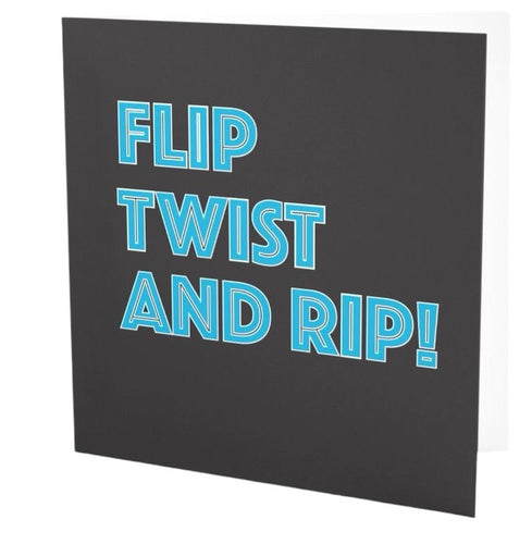 Card - FLIP TWIST AND RIP