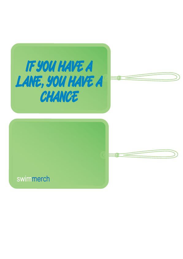 Bag Tag - "IF YOU HAVE A LANE"