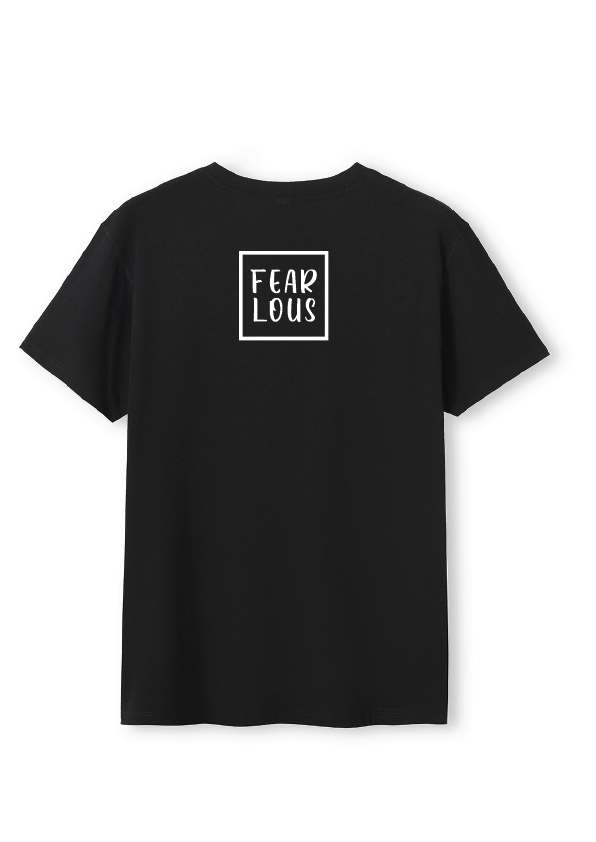 FEARLOUS TEE - BE BOLD , BE AMAZING