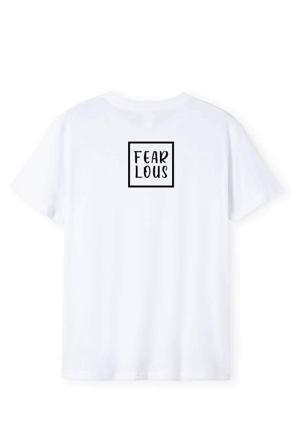 FEARLOUS TEE - YOUR OWN STORY