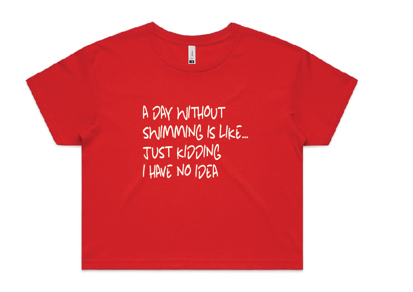 Sleepwear Crop Tee - "A Day without swimming "