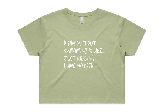 Sleepwear Crop Tee - "A Day without swimming "