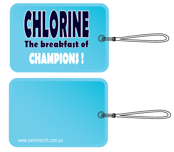 Bag Tag - "Chlorine the breakfast of Champions"