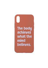 iPhone Cover - "THE BODY ACHIEVES WHAT THE MIND BELIEVES"