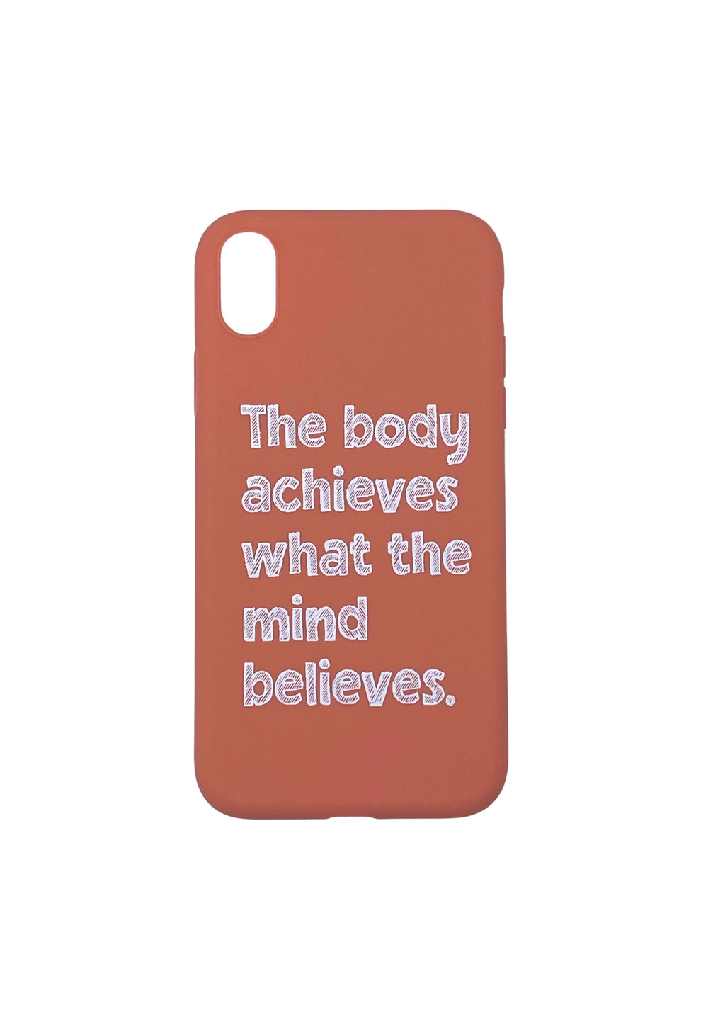 iPhone Cover - "THE BODY ACHIEVES WHAT THE MIND BELIEVES"