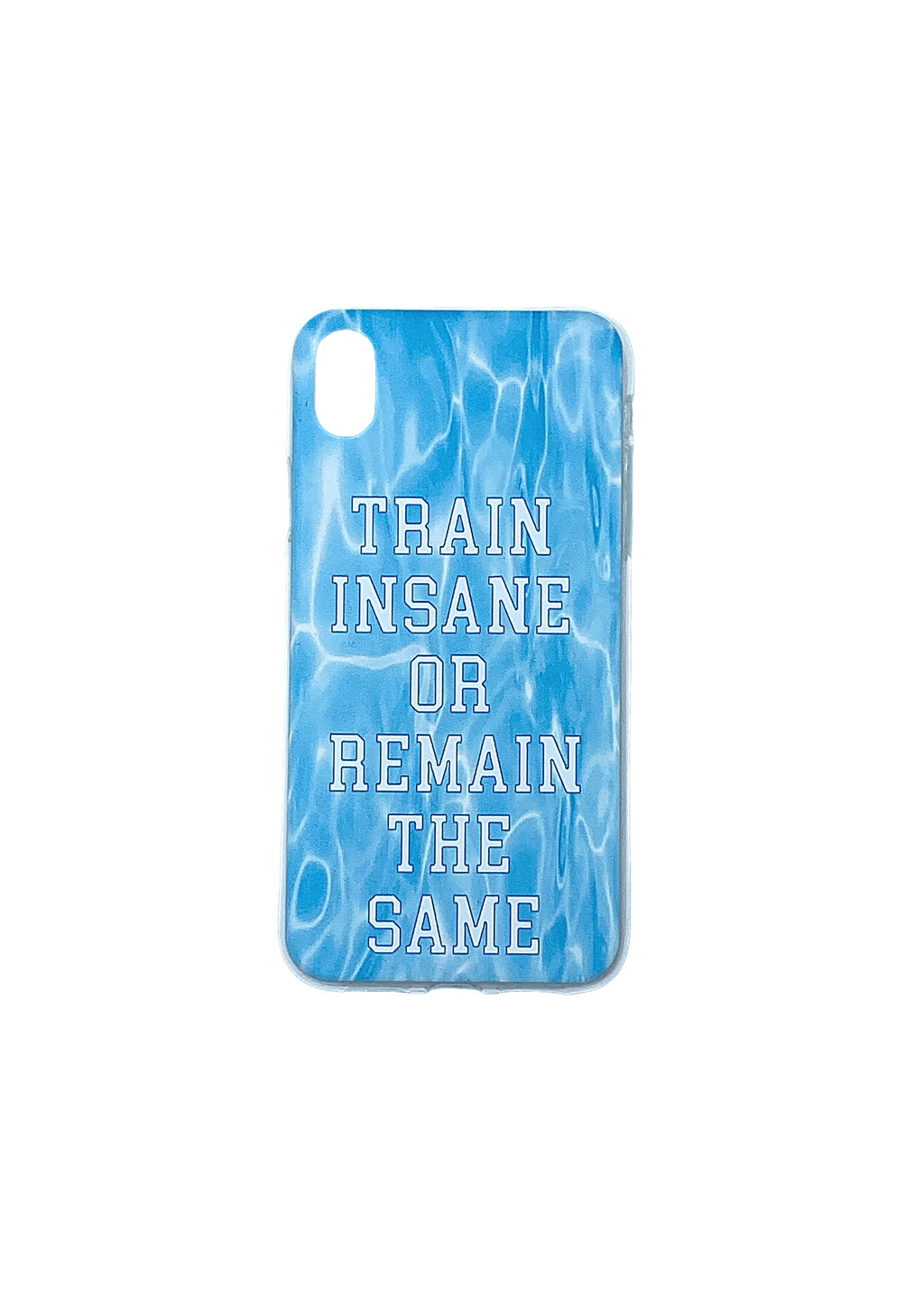 iPhone Cover - "TRAIN INSANE OR REMAIN THE SAME"