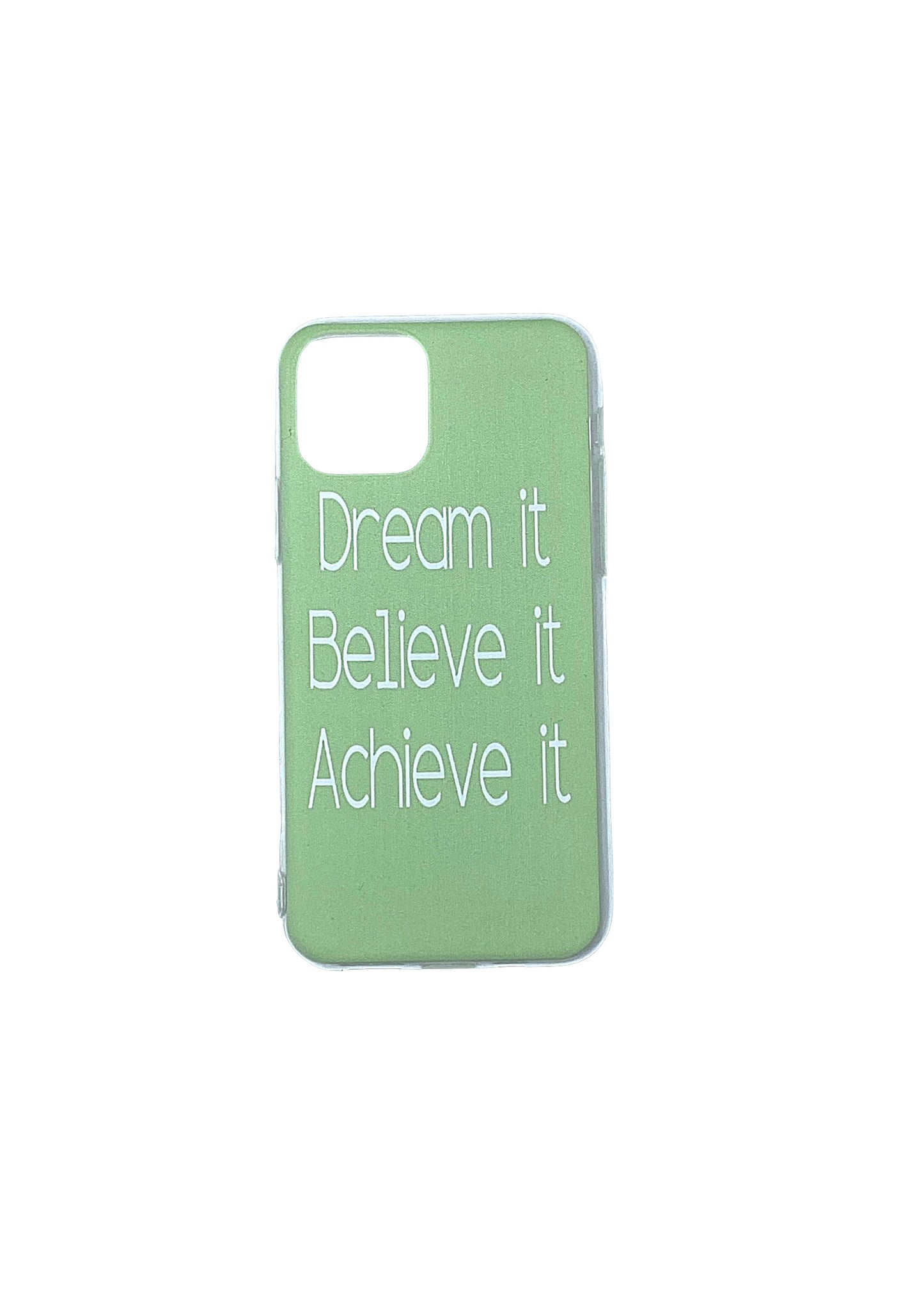 iPhone Cover - "DREAM BELIEVE ACHIEVE"