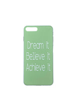 iPhone Cover - "DREAM BELIEVE ACHIEVE"