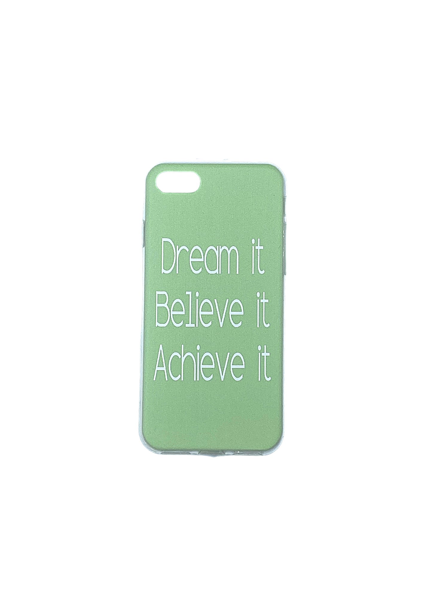 iPhone Cover - "DREAM BELIEVE ACHIEVE"