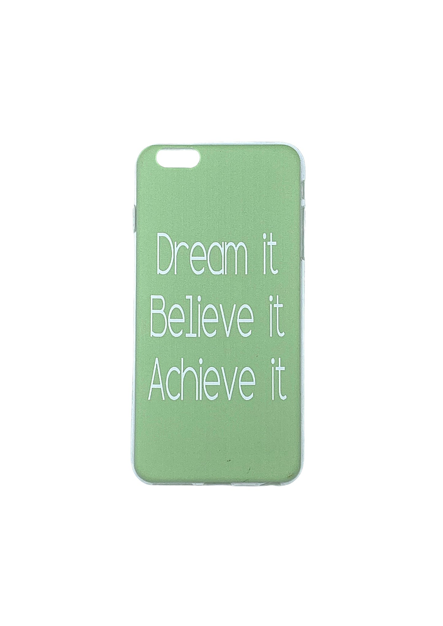 iPhone Cover - "DREAM BELIEVE ACHIEVE"
