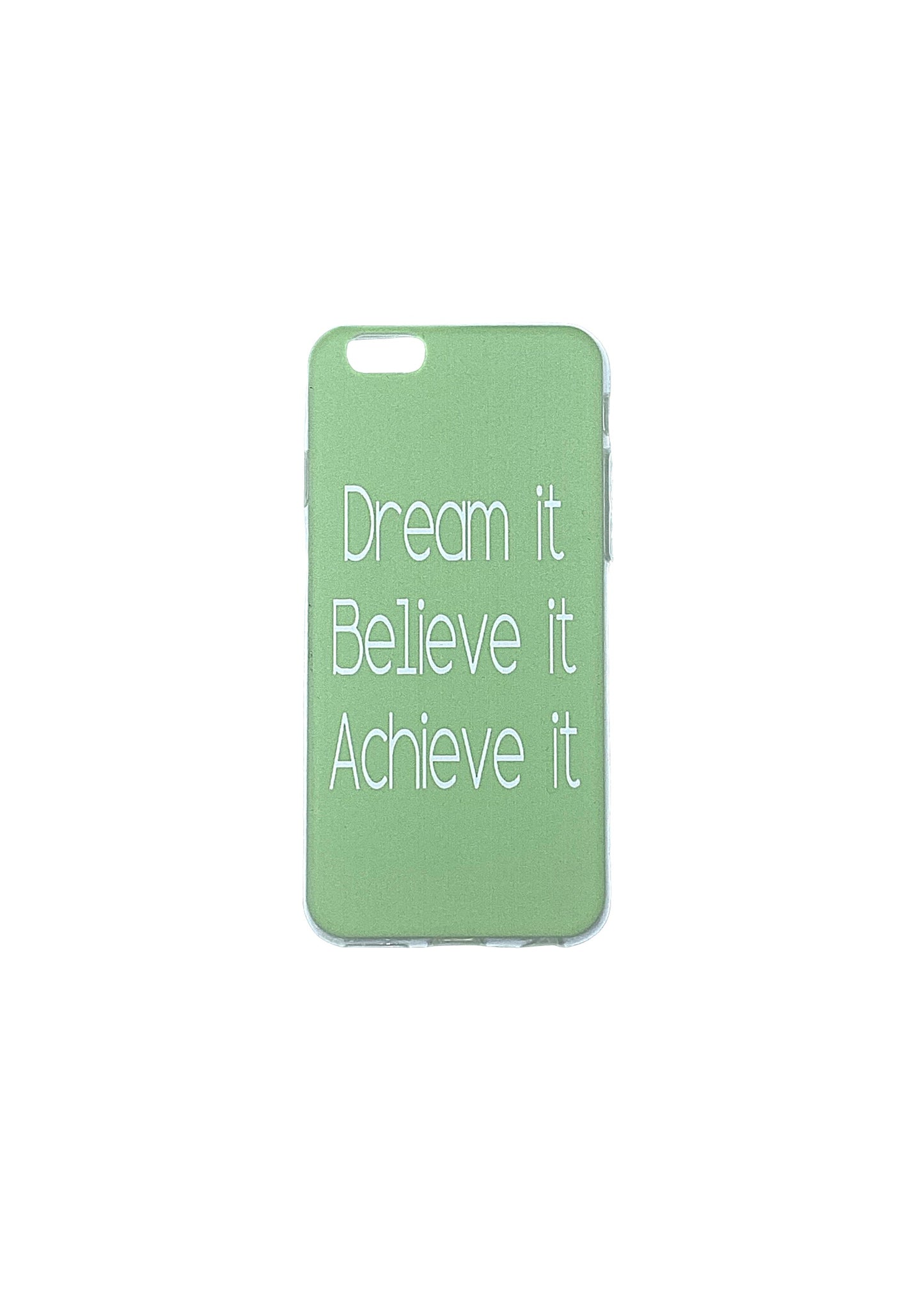 iPhone Cover - "DREAM BELIEVE ACHIEVE"