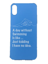 iPhone Cover - "A Day without swimming is like ...."